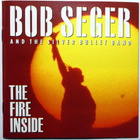 BOB SEGER the Fire Inside CD 1991 HUIPPUKUNTO - pikkukuva 1