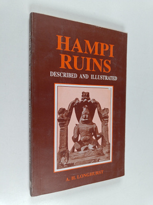 A. H. Longhurst : Hampi ruins : described and illustrated