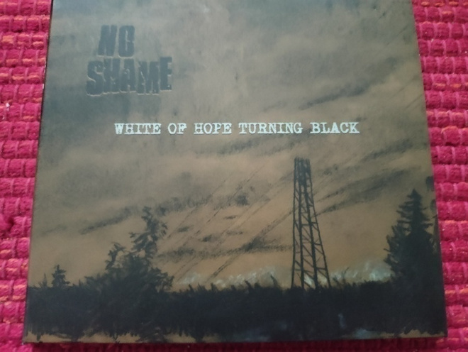 No Shame : White Of Hope Turning Black  cd