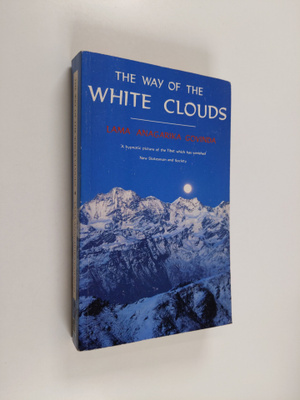 Anagarika Brahmacari Govinda : The Way of the White Clouds