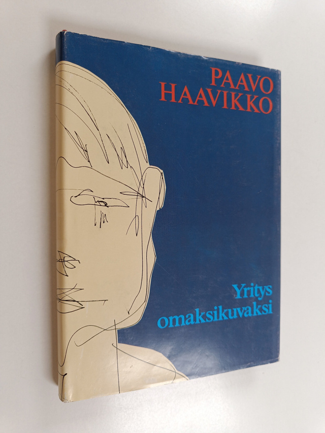 Paavo Haavikko : Yritys omaksikuvaksi