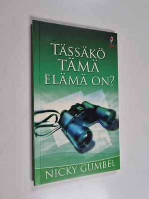 Nicky Gumbel : Tässäkö tämä elämä on?