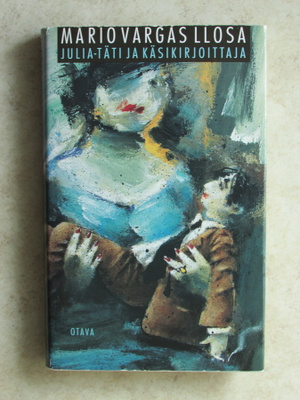 Mario Vargas: Llosa Julia-täti ja käsikirjoittaja, sid.