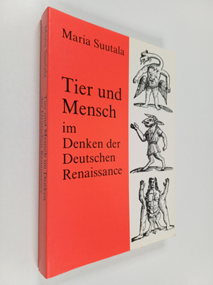 Maria Suutala : Tier und Mensch im Denken der deutschen R...