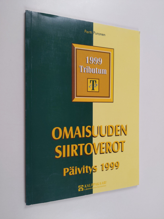 Pertti Puronen : Omaisuuden siirtoverot : päivitysosa 1999