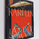 Olavi Paavolainen : Karelen, landet som var - pikkukuva 1