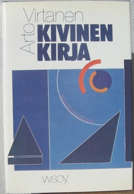 Arto Virtanen: Kivinen kirja, Wsoy 1984. 67 s.