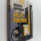 Markku Ropponen : Jäljet pimeään - pikkukuva 1