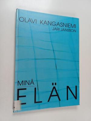 Olavi Kangasniemi : Minä elän