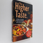 The higher taste : a guide to gourmet vegetarian cooking ... - pikkukuva 1