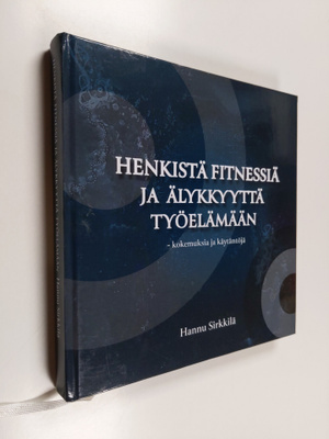 Hannu Sirkkilä : Henkistä fitnessiä ja älykkyyttä työeläm...