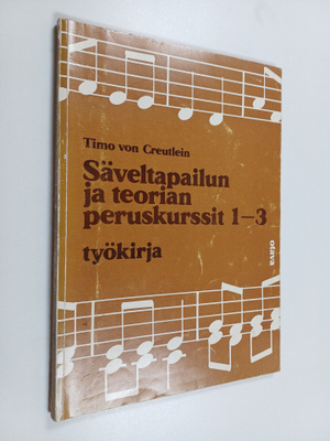 Timo von Creutlein : Säveltapailun ja teorian peruskurssi...