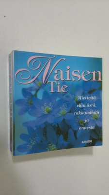 Armand (toim.) Eisen : Naisen tie : mietteitä elämästä, r...
