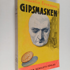 Austin R. Freeman : Gipsmasken - pikkukuva 1