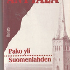 Esa Anttala, Pako yli Suomenlahden - pikkukuva 1