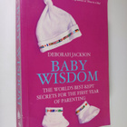 Deborah Jackson : Baby Wisdom: The World's Best-kept Secr... - pikkukuva 1