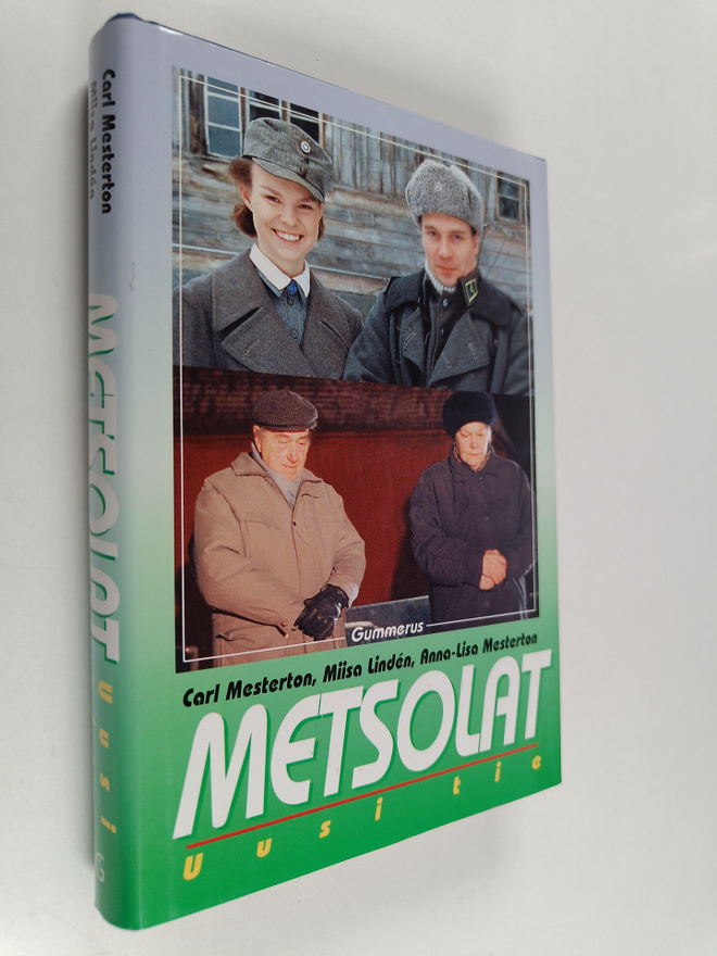 Carl Mesterton ym. : Metsolat : Uusi tie