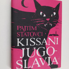 Pajtim Statovci : Kissani Jugoslavia - pikkukuva 1