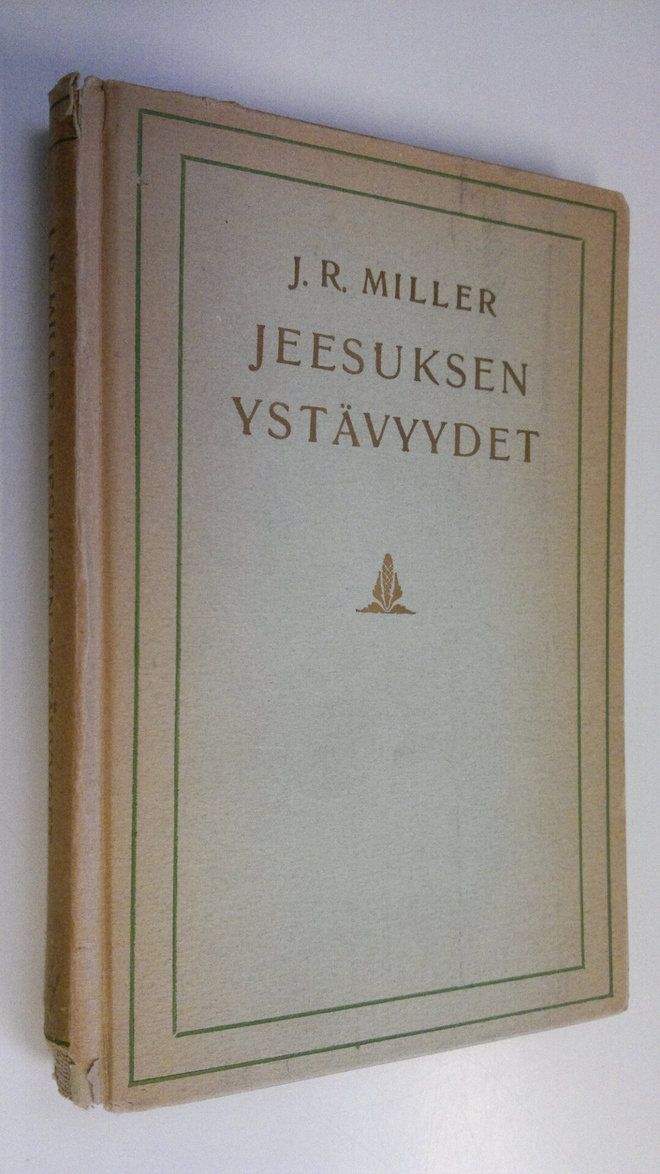 J. R. Miller : Jeesuksen ystävyydet