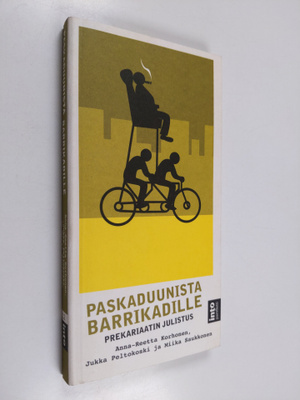 Anna-Reetta Korhonen : Paskaduunista barrikadille : preka...