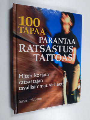 Susan McBane : 100 tapaa parantaa ratsastustaitoasi : Mit...