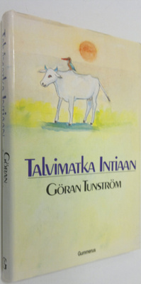 Göran Tunström : Talvimatka Intiaan