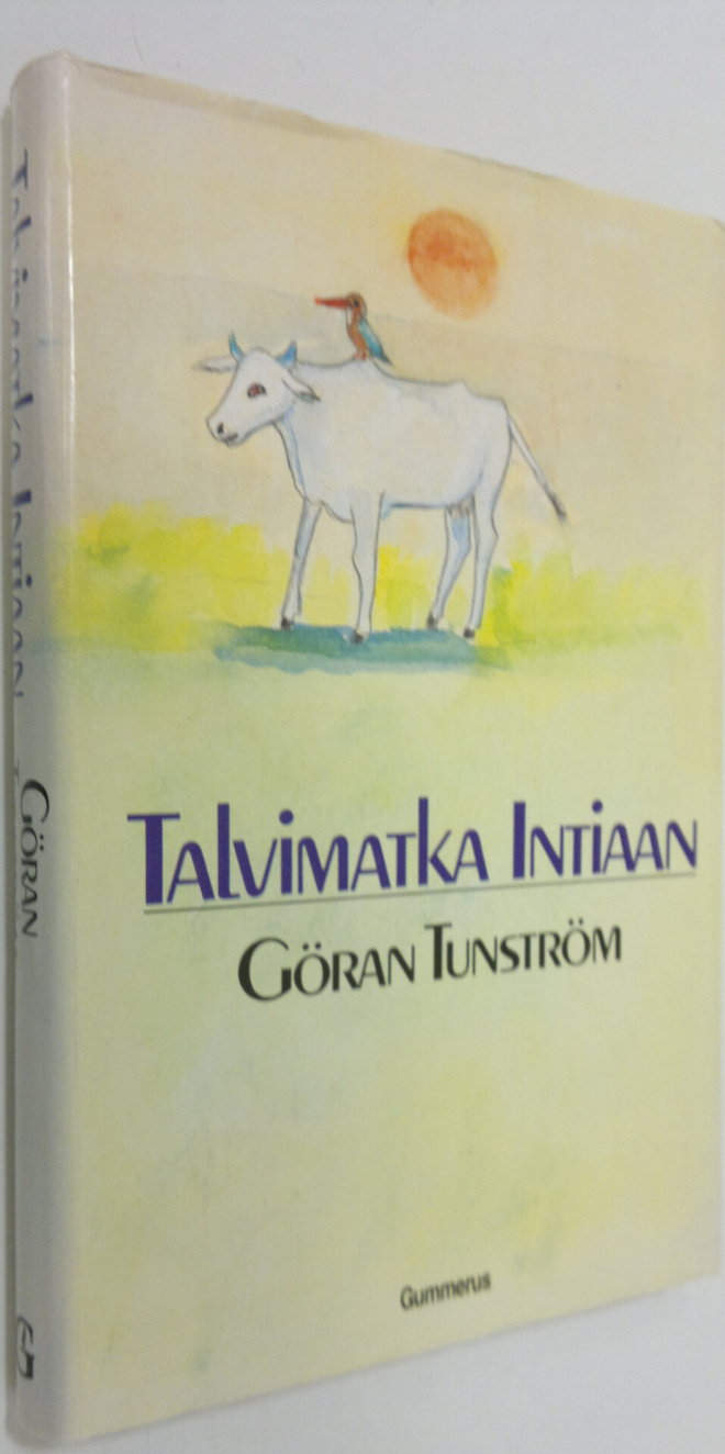 Göran Tunström : Talvimatka Intiaan