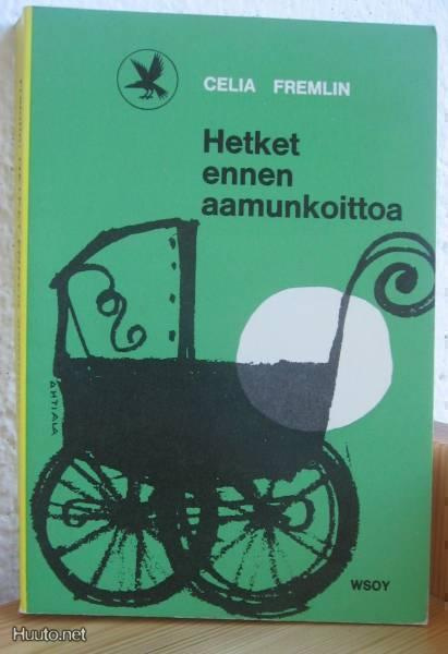 Celia Fremlin: Hetket ennen aamunkoittoa, WSOY-63. 250 s.