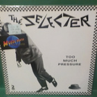 THE SELECTER - TOO MUCH PRESSURE M-/M- LP - pikkukuva 1