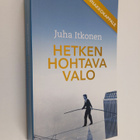Juha Itkonen : Hetken hohtava valo (näytekappale) - pikkukuva 1