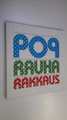 Maija-Riitta ym. (toim.) Kallio : Pop - rauha - rakkaus :...