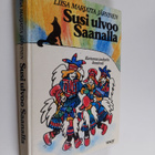Liisa Marjatta Järvinen : Susi ulvoo Saanalla : kertomus ... - pikkukuva 1