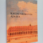 Timo Joutsivuo ym. : Kaupunkikuvia ajassa - pikkukuva 1