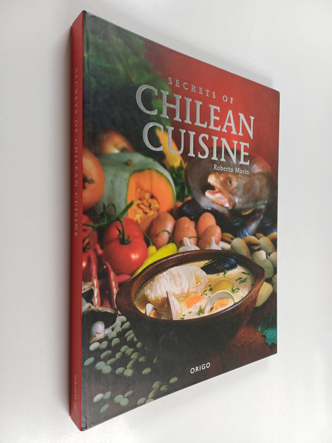 Roberto Marin : Secretos de la cocina Chilena = Secrets o...