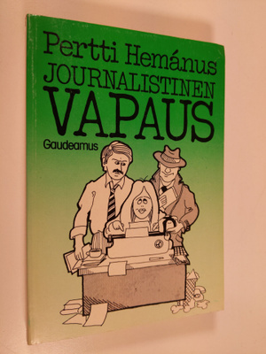 Pertti Hemanus : Journalistinen vapaus