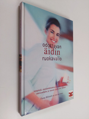 Fiona Wilcock : Odottavan äidin ruokavalio : reseptejä, a...