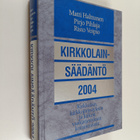 Matti Halttunen : Kirkkolainsäädäntö 2004 : kirkkolain, k... - pikkukuva 1