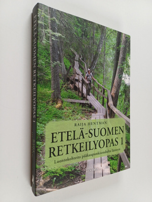 Raija Hentman : Etelä-Suomen retkeilyopas : luontokohteit...
