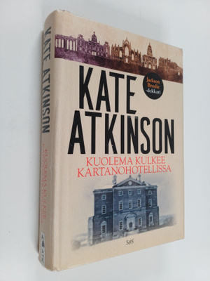 Kate Atkinson : Kuolema kulkee kartanohotellissa