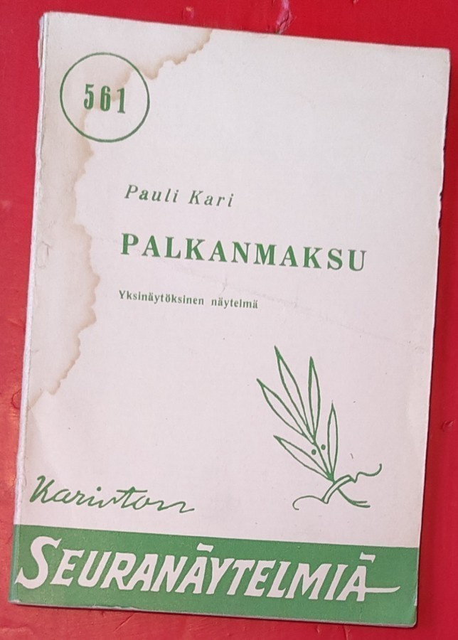 Näytelmä  Pauli Kari Palkanmaksu  1952 1.p.
