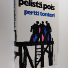 Pertti Tonteri : Pelistä pois - pikkukuva 1