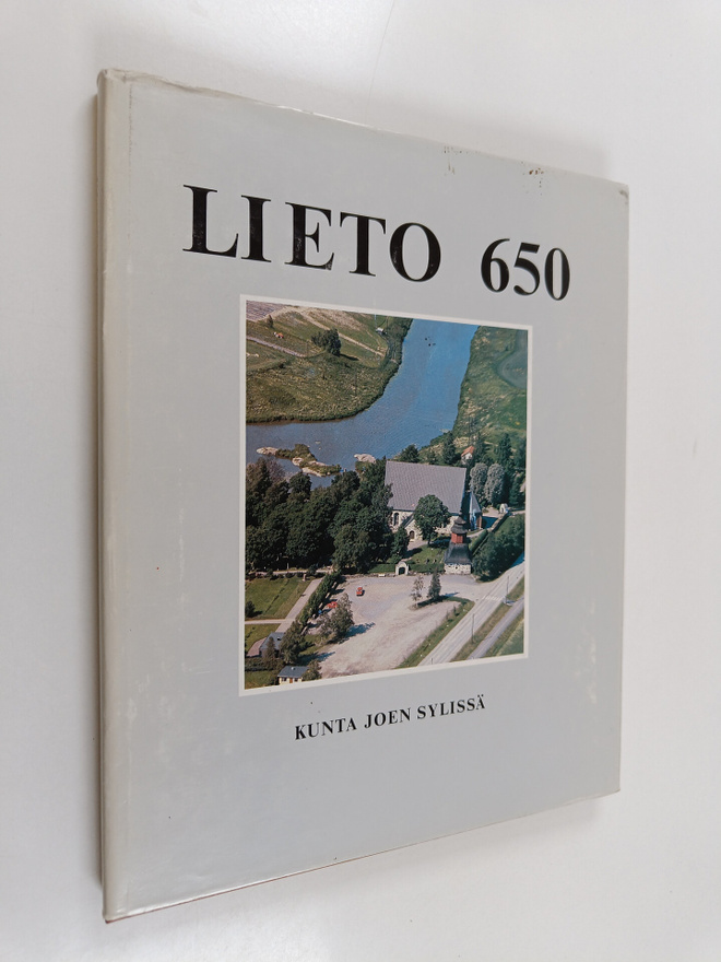 Jorma Puusa : Lieto 650 - kunta joen sylissä