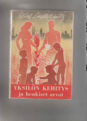 Lagercrantz,Eliel:Yksilön kehitys ja henkiset arvot,1956,nid