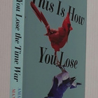 Amal El-Mohtar - This Is How You Lose the Time War - pikkukuva 2