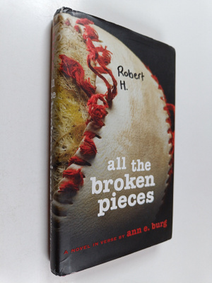 Ann E. Burg : All the Broken Pieces - A Novel in Verse