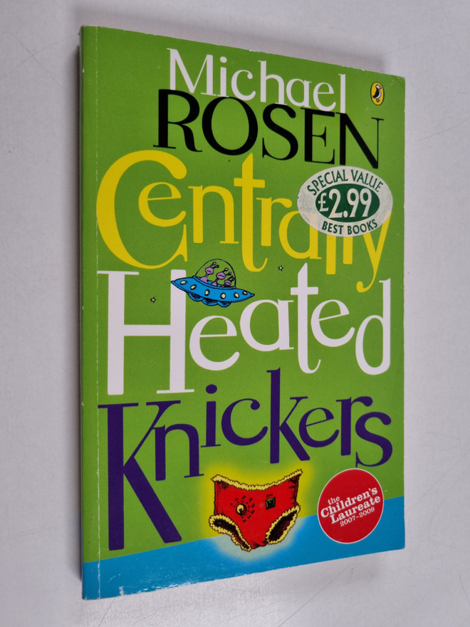 Michael Rosen : Centrally Heated Knickers