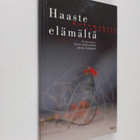 Päivi ym. (toim.) Hietanen : Haaste elämältä : kokemuksia... - pikkukuva 1