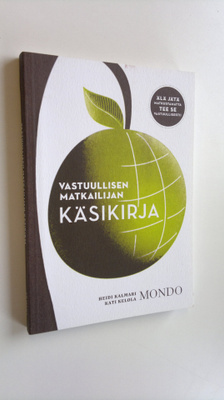 Heidi Kalmari : Vastuullisen matkailijan käsikirja