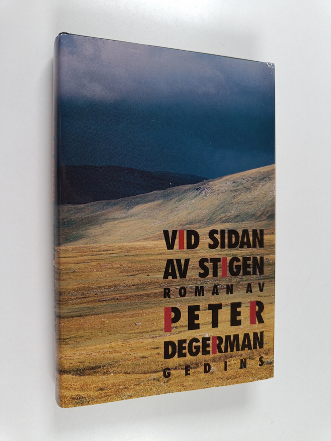 Peter Degerman : Vid sidan av stigen (signeerattu)