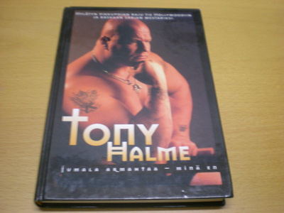 Tony Halme: Jumala armahtaa - minä en [ Sign.]
